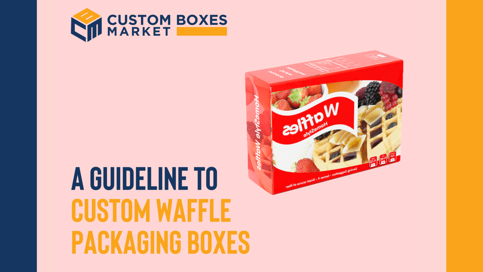A Guideline To Custom Waffle Packaging Boxes